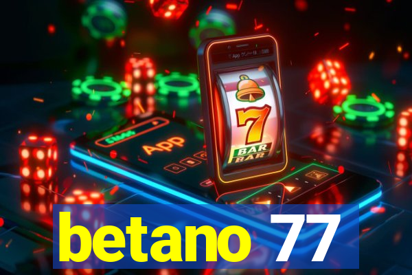 betano 77